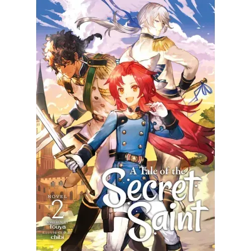 A Tale of the Secret Saint (Light Novel) Vol. 2