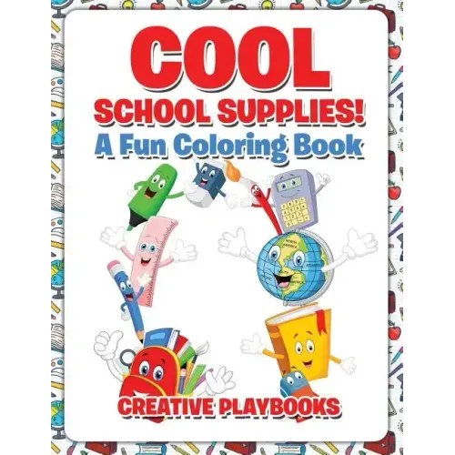 Cool School Supplies! A Fun Coloring Book