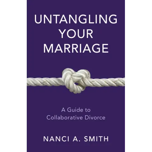 Untangling Your Marriage: A Guide to Collaborative Divorce