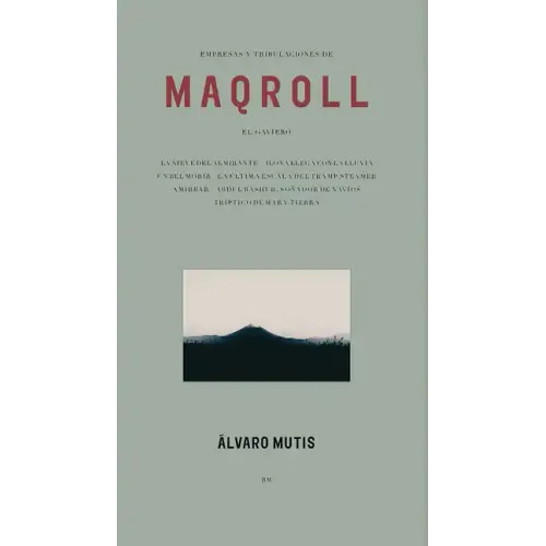 Empresas Y Tribulaciones de Maqroll El Gaviero: Enterprises and Tribulations of Maqroll El Gaviero, Spanish Edition