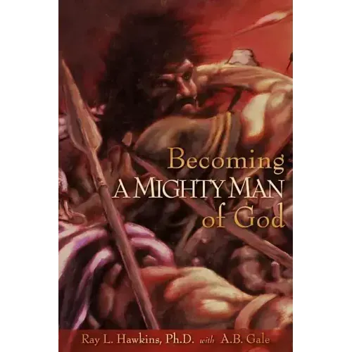 Becoming A MIGHTY MAN of God