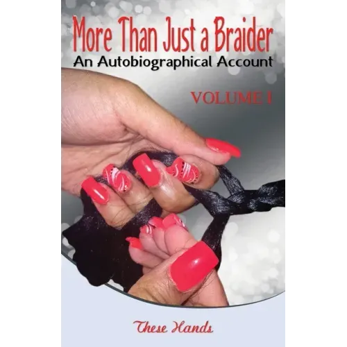 More Than Just a Braider: An Autobiographical Account