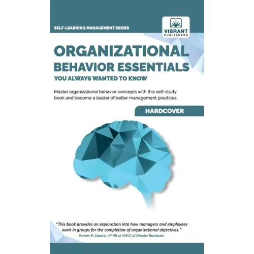 Organizational Behavior Essentials You Always Wanted To Know