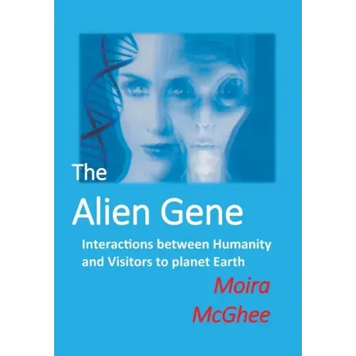 The Alien Gene: Interactions between Humanity and Visitors to planet Earth