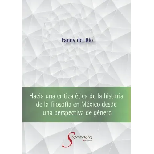 Hacia una crítica ética de la historia de la filosofía en México desde una perspectiva de género