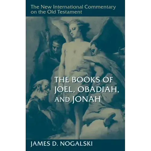 The Books of Joel, Obadiah, and Jonah