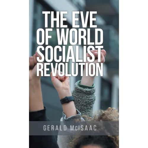 The Eve of World Socialist Revolution