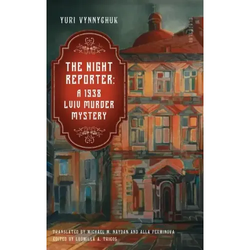 The Night Reporter: A 1938 Lviv Murder Mystery