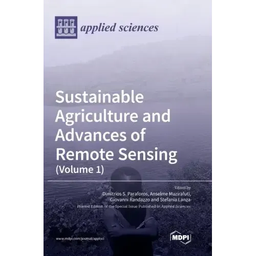 Sustainable Agriculture and Advances of Remote Sensing (Volume 1)