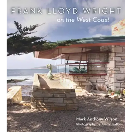 Frank Lloyd Wright on the West Coast