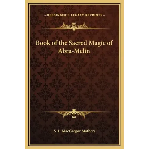 Book of the Sacred Magic of Abra-Melin