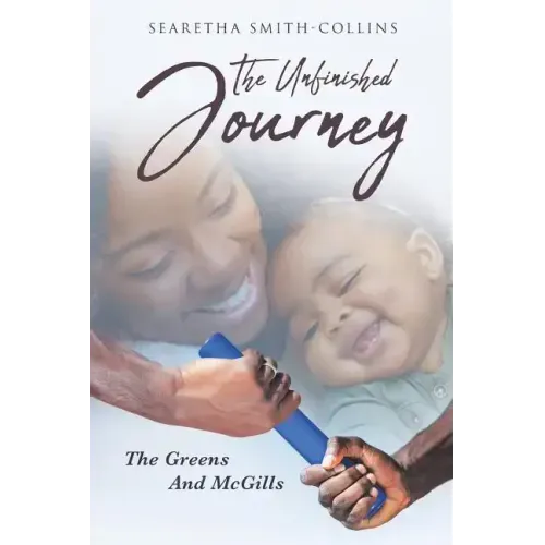 The Unfinished Journey: The Greens and McGills