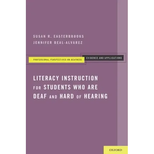 Literacy Instruction for Students Who Are Deaf and Hard of Hearing