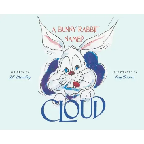 A Bunny Rabbit Named Cloud