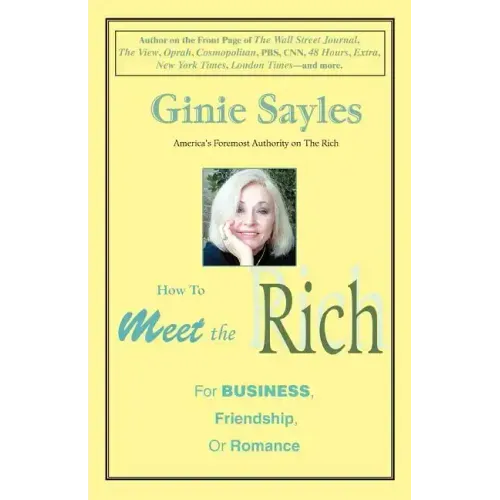 How to Meet the Rich: For Business, Friendship, or Romance