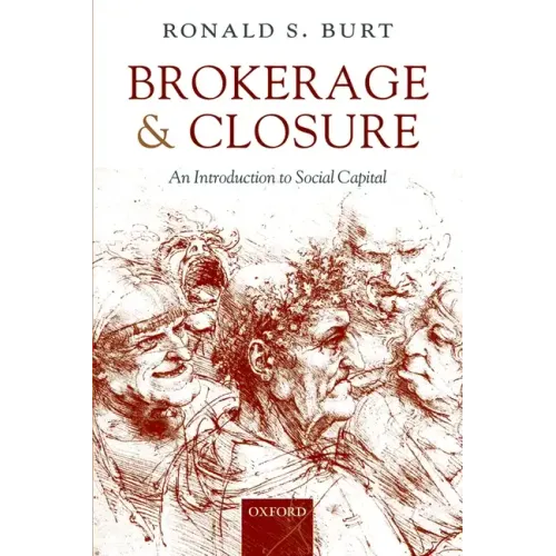 Brokerage and Closure: An Introduction to Social Capital