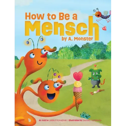 How to Be a Mensch, by A. Monster