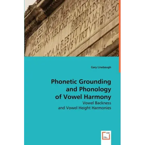 Phonetic Grounding and Phonology of Vowel Harmony