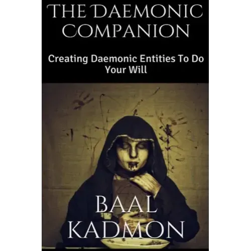 The Daemonic Companion: Creating Daemonic Entities To Do Your Will