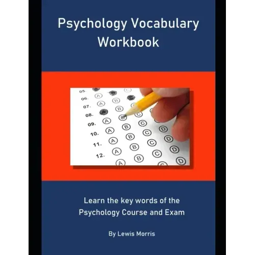 Psychology Vocabulary Workbook: Learn the key words of the Psychology Course and Exam