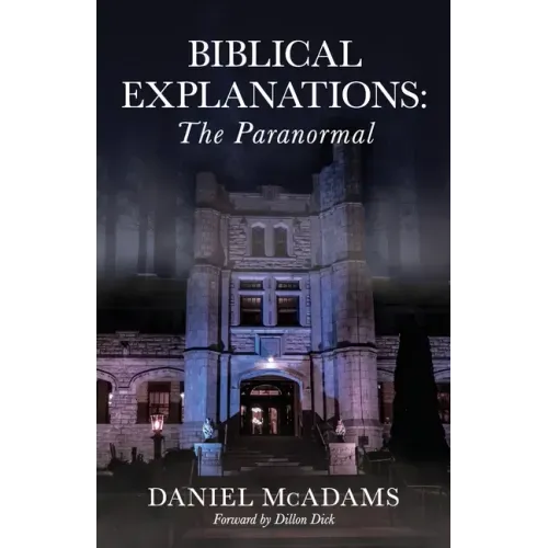 Biblical Explanations: The Paranormal