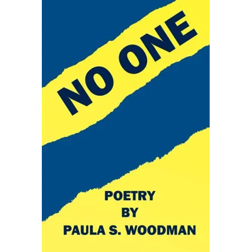 No One - Poetry by Paula S. Woodman