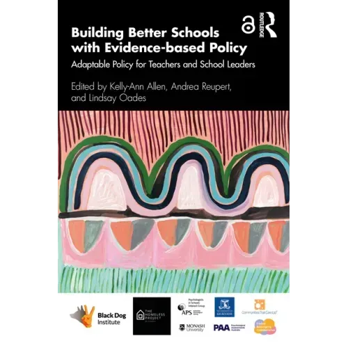 Building Better Schools with Evidence-Based Policy: Adaptable Policy for Teachers and School Leaders