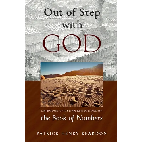 Out of Step with God: Orthodox Christian Reflections on the Book of Numbers