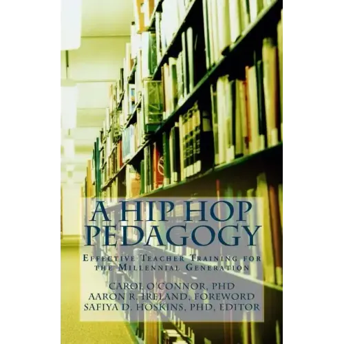 A Hip Hop Pedagogy: Effective Teacher Training for the Millennial Generation