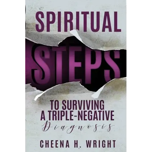 Spiritual Steps to Surviving A Triple-Negative Diagnosis