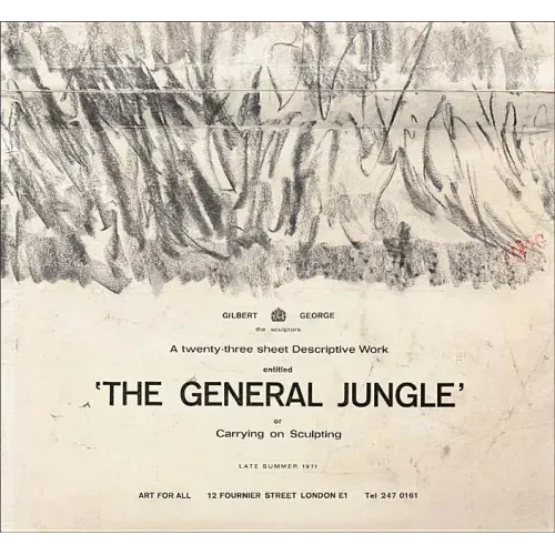 Gilbert & George: The General Jungle or Carrying on Sculpting: Late Summer 1971