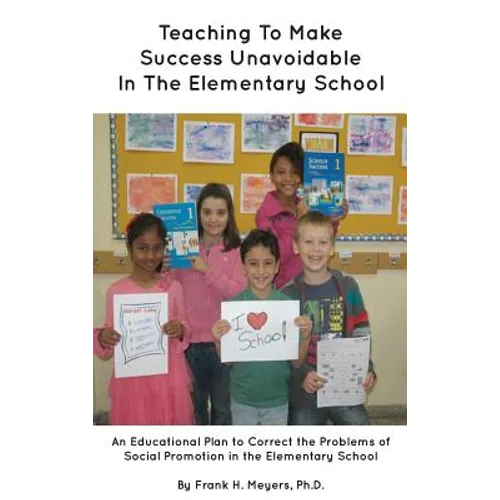 Teaching to Make Success Unavoidable in the Elementary School