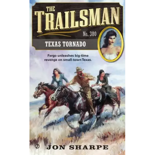 The Trailsman #380: Texas Tornado