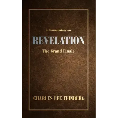 A Commentary on Revelation: The Grand Finale