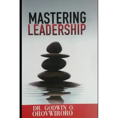 Mastering Leadership
