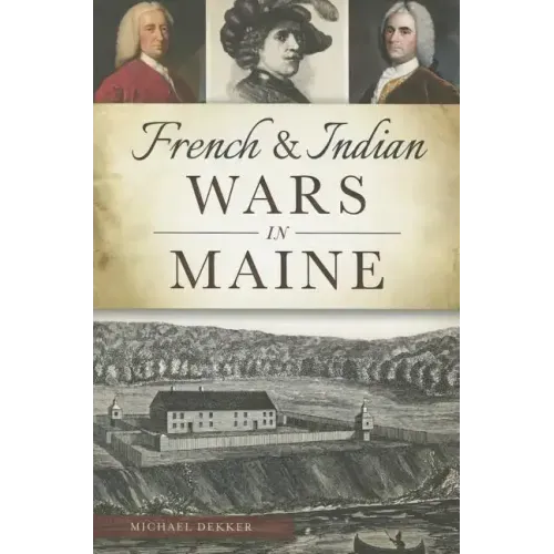 French & Indian Wars in Maine