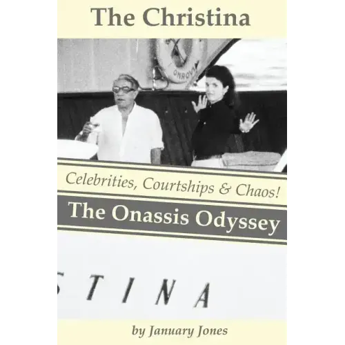 The Christina: The Onassis Odyssey: Celebrities, Courtships & Chaos!