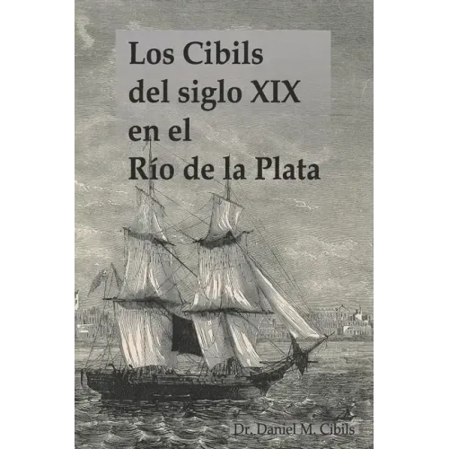 Los Cibils del siglo XIX en el Río de la Plata