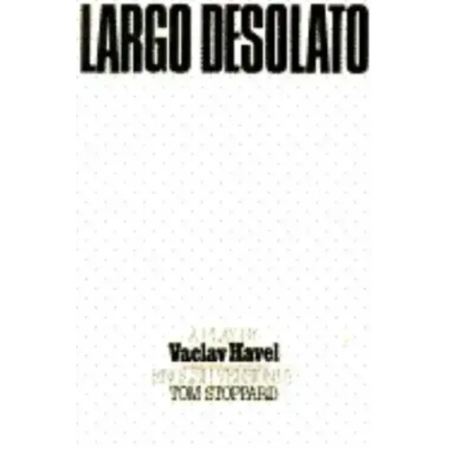 Largo Desolato: A Play in Seven Scenes