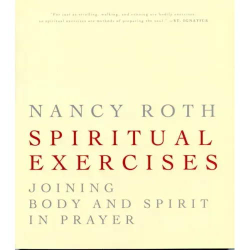 Spiritual Excercises: Joining Body and Spirit in Prayer