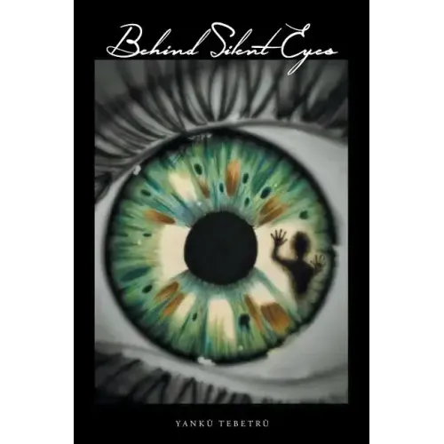 Behind Silent Eyes