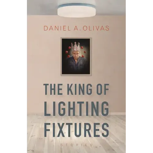 The King of Lighting Fixtures: Stories
