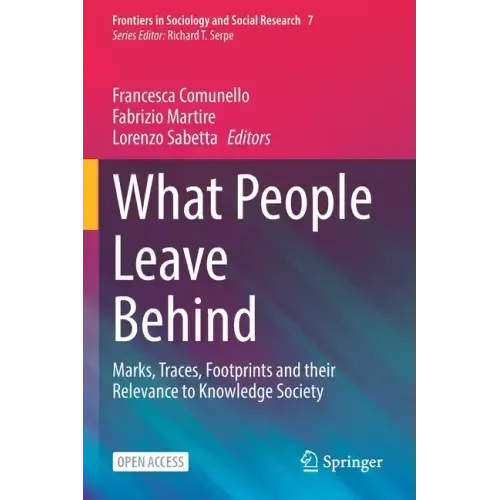 What People Leave Behind: Marks, Traces, Footprints and Their Relevance to Knowledge Society
