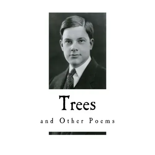 Trees: And Other Poems