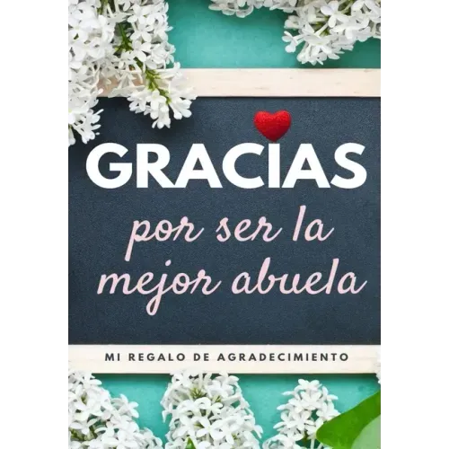 Gracias por ser la mejor abuela: Mi regalo de agradecimiento: Libro de Regalo a todo color Preguntas Guiadas 6.61 x 9.61 pulgadas