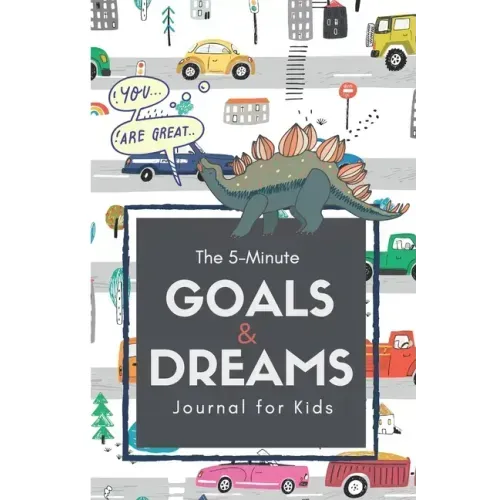 The 5-Minute Goals & Dreams Journal for Kids: A Guided Writing and Drawing Journal to Help Introduce Goal Setting, Kindness, Gratitude, and Emotions.