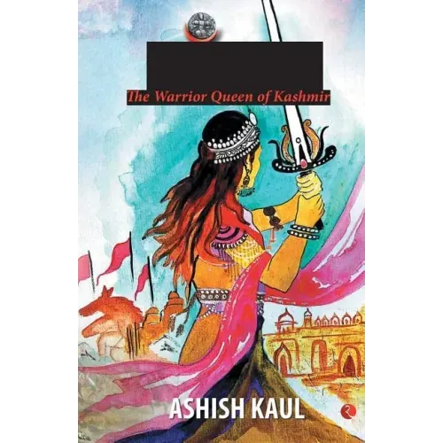 Didda - The Warrior Queen of Kashmir