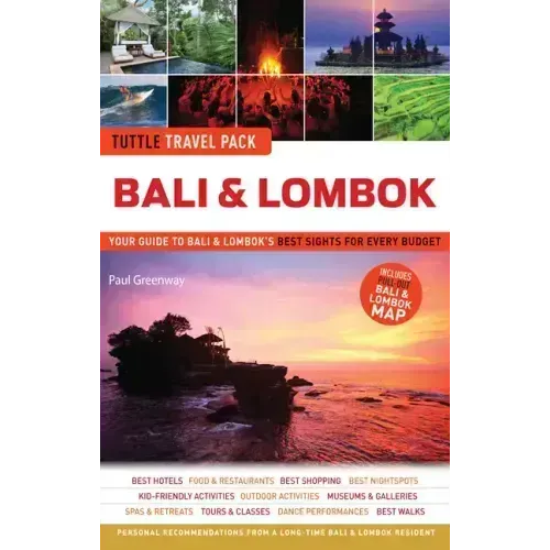 Bali & Lombok Tuttle Travel Pack: Your Guide to Bali & Lombok's Best Sights for Every Budget