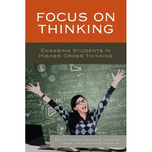 Focus on Thinking: Engaging Educators in Higher-Order Thinking