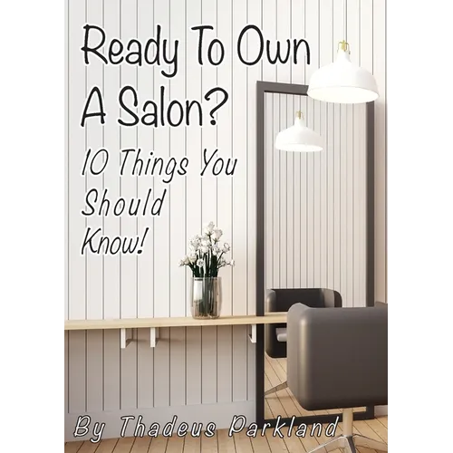 Ready to Own a Salon?: 10 Things you should know!